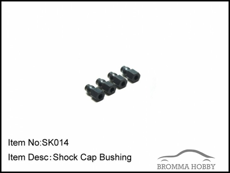 SK014 SHOCK CAP BUSHING - Klicka på bilden för att stänga